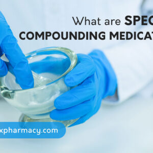 Specialty Compounding Medications